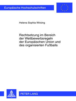 cover image of Rechtsetzung im Bereich der Wettbewerbsregeln der Europaeischen Union und des organisierten Fußballs